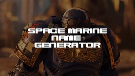 space marine chapter name generator|Space Marine Name Generator .